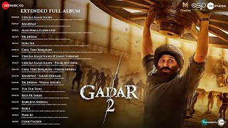 Gadar 2  Extended Full Album  Sunny Deol Ameesha Patel Utkarsh S  Mithoon Uttam Singh Monty S [upl. by Nanahs]