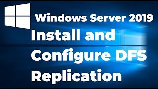 11 Install and Configure DFS Replication in Windows Server 2019 [upl. by Nnylekoorb]