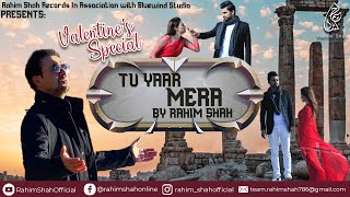 TU YAAR MERA  Valentine Special  Latest Urdu Song of 2021  Rahim Shah  Official Music Video [upl. by Marita]