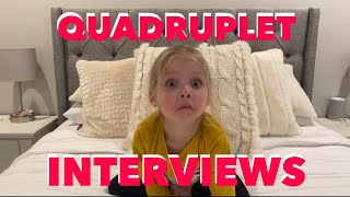 THE QUADRUPLET INTERVIEWS [upl. by Seale256]