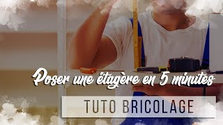 TUTO BRICOLAGE  Poser une étagère en 5 Minutes 🔨 [upl. by Onig612]