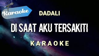 Karaoke Disaat aku tersakiti  DADALI  Karaoke [upl. by Arais]