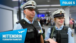 Deutschlands größte Polizeidienststelle Teil 1  Mittendrin  Flughafen Frankfurt 5 [upl. by Nanreik]