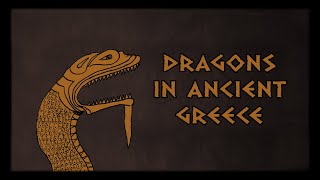 Dragons in Ancient Greece [upl. by Layap]