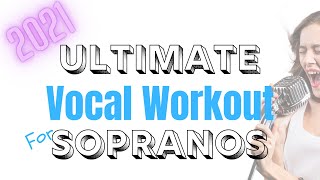 COMPLETE Vocal Workout for SOPRANOS Full Range [upl. by Gally]