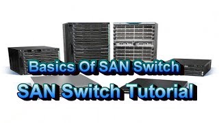 Basics Of SAN Switch  SAN Switch Tutorial Part 1 [upl. by Shulins]