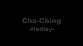 Hedley  ChaChing [upl. by Siekram190]