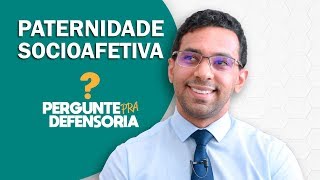 Paternidade socioafetiva O que é Como fazer o reconhecimento [upl. by Craven7]