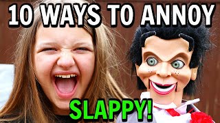 10 Ways To Annoy Slappy The Dummy [upl. by Ranjiv899]