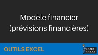 Excel  Modèle financier prévisions financières [upl. by Ayahc]