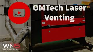 OMTech 100w Red Black Laser Venting [upl. by Alysoun608]