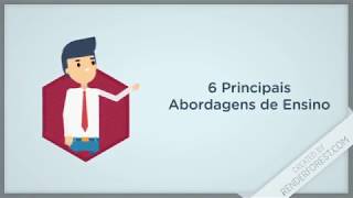 6 PRINCIPAIS ABORDAGENS DE ENSINO [upl. by Kcitrap]