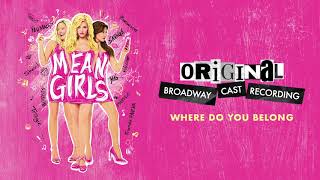 quotWhere Do You Belongquot  Mean Girls on Broadway [upl. by Raynold]