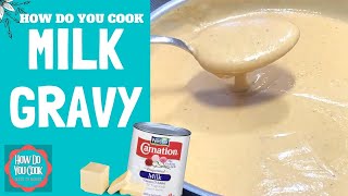 Homemade Country Milk Gravy Recipe  Creamy Southern Goodness from Scratch [upl. by Amos734]