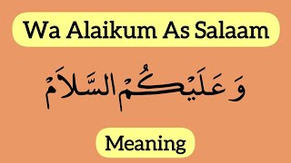 Waalaikumsalam Warahmatullahi Wabarakatuh and Wa Alaikum Assalam Meaning [upl. by Arda453]