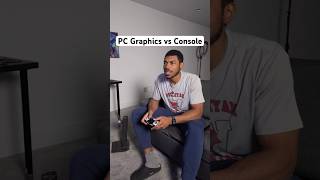 PC Graphics vs Console 🤔 [upl. by Mlawsky]