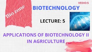 Application of Biotechnology in Agriculture  agricultural biotechnology biotechnology lectures [upl. by Xel]