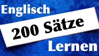 Englisch Lernen 200 englische Sätze für Anfänger Muttersprachlerin [upl. by Derr]